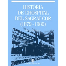 Història de l'Hospital del Sagrat Cor (1879-1980)